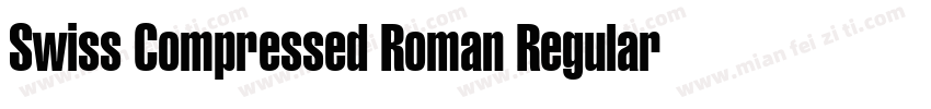 Swiss Compressed Roman Regular字体转换